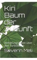 Kiri Baum der Zukunft