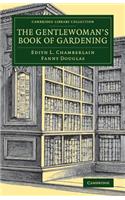 The Gentlewoman's Book of Gardening