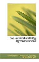 One Hunderd and Fifty Gymnastic Games