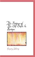 The Passing of the Old Order in Europe
