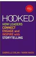 Hooked: How Leaders Connect, Engage and Inspire with Storytelling