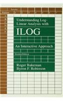 Understanding Log-linear Analysis With Ilog: An Interactive Approach