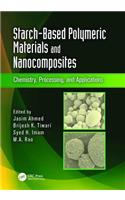 Starch-Based Polymeric Materials and Nanocomposites