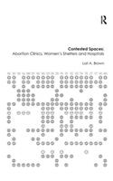 Contested Spaces: Abortion Clinics, Women's Shelters and Hospitals