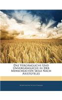 Vergängliche Und Unvergängliche in Der Menschlichen Seele Nach Aristoteles