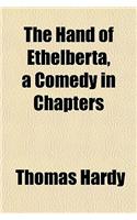 The Hand of Ethelberta, a Comedy in Chapters