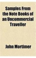 Samples from the Note Books of an Uncommercial Traveller