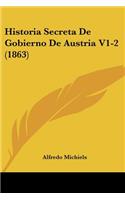 Historia Secreta De Gobierno De Austria V1-2 (1863)