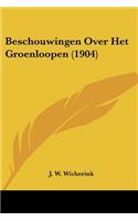 Beschouwingen Over Het Groenloopen (1904): (Chinese)