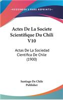 Actes de La Societe Scientifique Du Chili V10