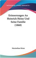 Erinnerungen an Heinrich Heine Und Seine Familie (1868)