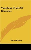 Vanishing Trails of Romance