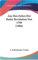 Aus Den Zeiten Der Basler Revolution Von 1798 (1906)