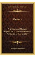 Oratory: A Unique and Masterly Exposition of the Fundamental Principles of True Oratory(English)