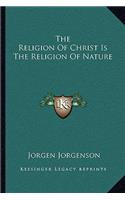 Religion of Christ Is the Religion of Nature