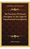The Doctrine Of Formal Discipline In The Light Of Experimental Investigation: (English)