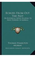 Echoes from Out the Past