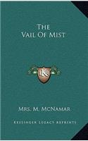 The Vail of Mist the Vail of Mist