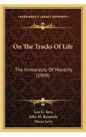 On the Tracks of Life