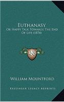 Euthanasy: Or Happy Talk Towards the End of Life (1874)