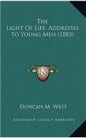 The Light Of Life, Addresses To Young Men (1883)