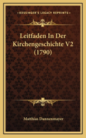 Leitfaden In Der Kirchengeschichte V2 (1790)