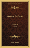 Intorno Ad Ugo Foscolo