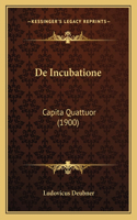 De Incubatione