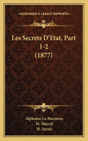 Les Secrets D'Etat, Part 1-2 (1877): (French)