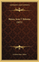 Moises, Jesus Y Mahoma (1871)