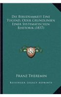 Beredsamkeit Eine Tugend, Oder Grundlinien Einer Systematischen Rhetorik (1837)