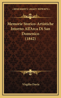 Memorie Storico-Artistiche Intorno All'Arca Di San Domenico (1842)