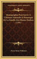 Monographie Pour Servir A L'Histoire Naturelle Et Botanique De La Famille Des Plantes Etoilees (1791)