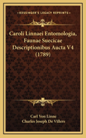 Caroli Linnaei Entomologia, Faunae Suecicae Descriptionibus Aucta V4 (1789)