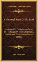 A National Bank Or No Bank