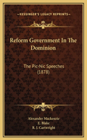 Reform Government In The Dominion