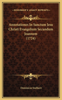 Annotationes In Sanctum Jesu Christi Evangelium Secundum Joannem (1724)