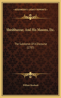 Sheshbazzar, And His Masons, Etc.: The Substance Of A Discourse (1787)