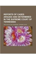 Reports of Cases Argued and Determined in the Supreme Court of Tennessee (Volume 8; V. 67)