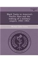 Black Yanks in America's Pacific: Race and the Making of a Military Empire