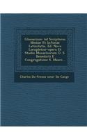 Glossarium Ad Scriptores Mediae Et Infimae Latinitatis. Ed. Nova Locupletior-Opera Et Studio Monachorum O. S. Benedicti E Congregatione S. Mauri...