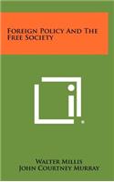 Foreign Policy and the Free Society