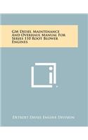 GM Diesel Maintenance and Overhaul Manual for Series 110 Root Blower Engines