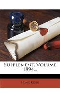 Supplement, Volume 1894...