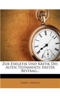 Zur Exegetik Und Kritik Des Alten Testaments