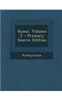 Rome, Volume 2 - Primary Source Edition