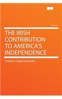 The Irish Contribution to America's Independence