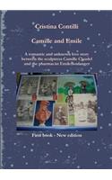 Camille and Emile A romantic and unknown love story between the sculptress Camille Claudel and the pharmacist Emile Boulanger