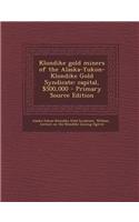 Klondike Gold Miners of the Alaska-Yukon-Klondike Gold Syndicate