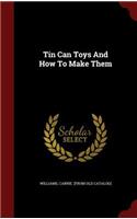 Tin Can Toys and How to Make Them